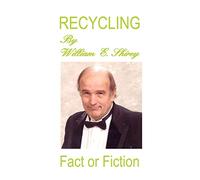 RECYCLING: Fact or Fiction