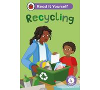 Recycling: Read It Yourself - Level 4 Fluent Reader