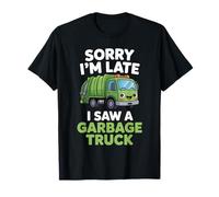 Recycling Separation I'm Late I Saw A Garbage Truck T-Shirt