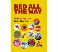 Red All The Way: Politics and Life