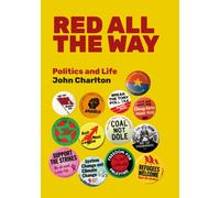Red All The Way : Politics and Life