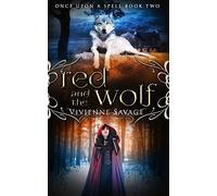Red and the Wolf: An Adult Fairytale Romance: Volume 2 (Once Upon a Spell)