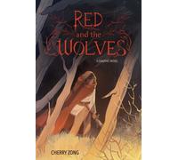 Red and the Wolves : A Graphic Novel