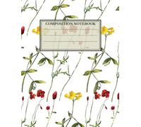 Red And Yellow Flowers: Blank Notebook To Write In, Composition Notebook, Notebook For School, Study, College, Work, Floral Notebook