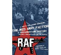 Red Army Faction Volume 1: Projectiles for the People, The: A Documentary History (Kerseplebedeb)