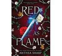 Red as Flame: A Dark Elf Fairytale: 3 (The Darkwood Trilogy)