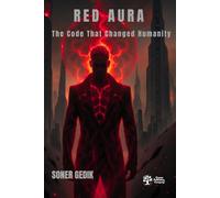 Red Aura: The Code That Changed Humanity