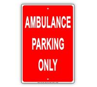 Red Background Ambulance Parking Only Reserved Alert Caution Warning Notice Aluminum Metal Tin 8"x12" Sign Plate