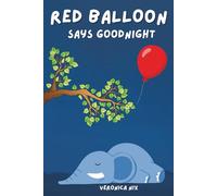 Red Balloon Says Goodnight