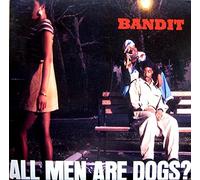 Red Bandit - All Men Are Dogs?