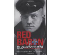Red Baron: The Life and Death of an Ace