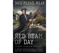 Red Beam of Day: A Historical Crime Thriller: 3 (Tommy Conlon)