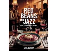 Red Beans and Jazz: A Life Lived Through Recipes: The Silent Epidemic of Loneliness