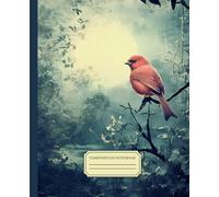 "Red Bird on a Branch" Composition Notebook: Elegant Nature-Inspired Design, 110 Pages, 7.5 x 9.25 Inches
