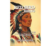 Red Bird Rising: The Life and Legacy of Zitkála-Šá, Native American Pioneer, Writer and Activist