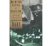 Red Blood & Black Ink: Journalism in the Old West