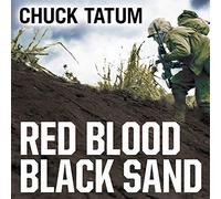 Red Blood, Black Sand: Fighting Alongside John Basilone from Boot Camp to Iwo Jima