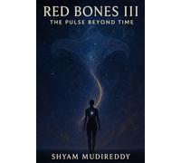 Red Bones III: The Pulse Beyond Time