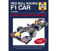 Red Bull Racing F1 Car Manual: An insight into the technology, engineering, maintenance and operation of the Red Bull Racing RB6 (Owner's Workshop Manual)