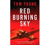 Red Burning Sky – A totally gripping WWII aviation thriller – Canelo