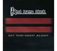 Red Burns Black - Set the Night Alive [CD]