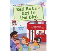 Red Bus and Not in the Bin!: (Pink Early Reader) (Maverick Early Readers)