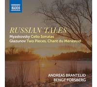 Andreas Brantelid/Forsberg - Nikolay Myaskovsky: Cello Sonatas Nos. 1 and 2, Alexander Glazunov: Two Pieces, Chant du Ménestrel