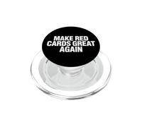 Red Card Soccer Meme - Classic Make Red Cards Great Again PopSockets PopGrip for MagSafe
