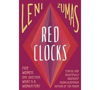 Red Clocks: SHORTLISTED FOR THE ORWELL PRIZE FOR POLITICAL FICTION