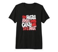 Red Color Hustle Ain't So Crazy Red Graphic Premium T-Shirt