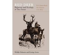 Red Deer: Behavior and Ecology of Two Sexes (Wildlife Behavior and Ecology series)
