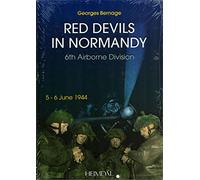 Red Devils in Normandy: The 6th Airborne Division, 5 - 6 June 1944