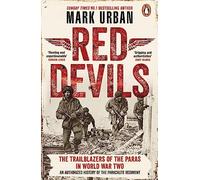 Red Devils: The Trailblazers of the Paras in World War Two