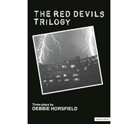 Red Devils Trilogy: Red Devils, True Dare Kiss, Command or Promise (Modern Plays)