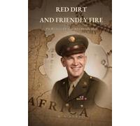 Red Dirt and Friendly Fire: The Recovered Life of John Orville Hall