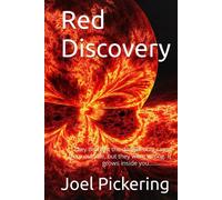 Red Discovery: They thought the danger only came from outside, but they were wrong. It grows inside you...............