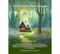 Red Dragon Blue Dragon: An Original Fairy Tale