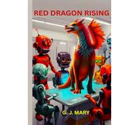 RED DRAGON RISING (THE WORLD NEED MORE HEROES)