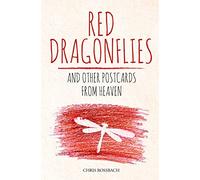Red Dragonflies and other Postcards from Heaven