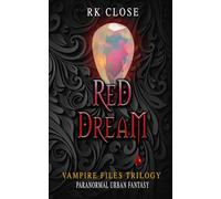 Red Dream: A Vampire Files Novel #3 (Vampire Files Trilogy)