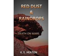 RED DUST & RAINDROPS: Death on Mars