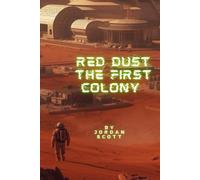 Red Dust: The First Colony: Mars Colonization