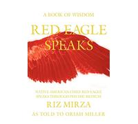 Red Eagle Speaks: A Book of Wisdom
