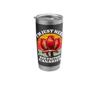 Red Factor Canary I'm Just Here for Red Factor Canary Stainless Steel Insulated Tumbler