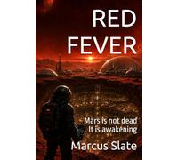 RED FEVER: Mars is not dead It is awakening