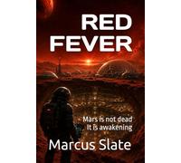 RED FEVER: Mars is not dead It is awakening