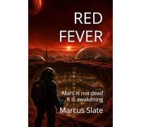 RED FEVER: Mars is not dead It is awakening (Mars co.uk)