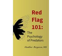 Red Flag 101:: The Psychology of Predators (Disturb the Comfortable)