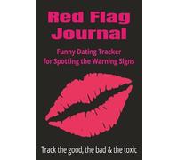 Red Flag Journal: Funny Dating Tracker for Spotting the Warning Signs