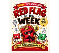 Red Flag of the W 52-Week Undated Humor Journal to Spot Warning Signs, Set Better Boundaries & Celebrate Green Flags
